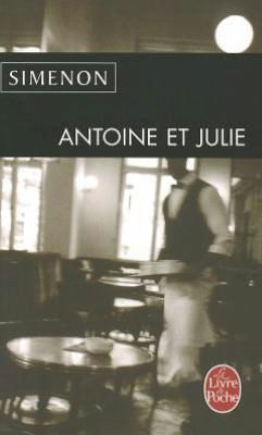 Cover for Simenon · Antoine et Julie (Le Livre De Poche) (French Edition) (Paperback Book) [French edition] (2011)