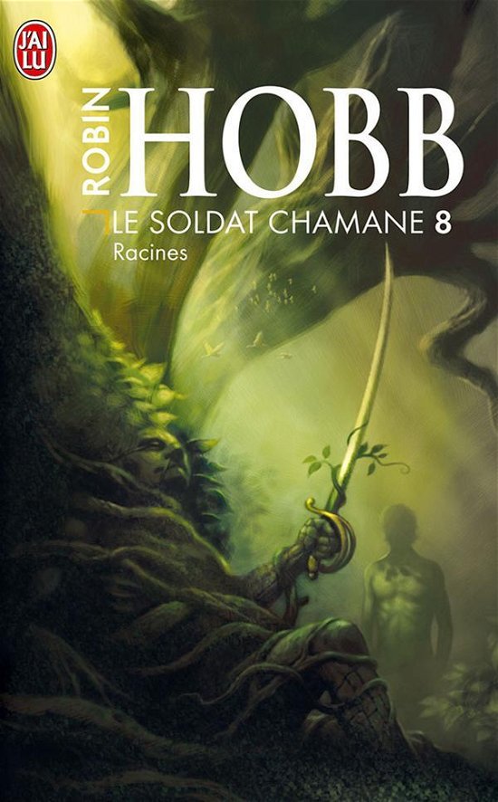 Cover for Robin Hobb · Le Soldat Chamane - 8 - Racines (Science Fiction) (French Edition) (Pocketbok) [French edition] (2011)
