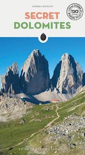 Cover for Andrea Rizzato · Secret Dolomites: A guide to the unusual and unfamiliar (Paperback Book) (2023)