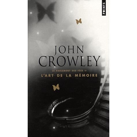 Cover for John Crowley · Le parlement les fees 2/L'art de la memoire (Taschenbuch) (2009)