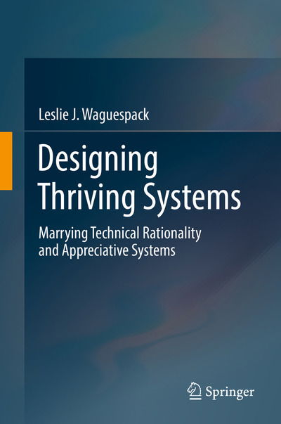 Cover for Waguespack · Designing Thriving Systems (Book) [1st ed. 2019 edition] (2019)
