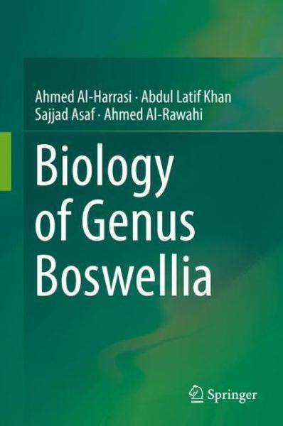 Cover for Ahmed Al-Harrasi · Biology of Genus Boswellia (Hardcover Book) [1st ed. 2019 edition] (2019)