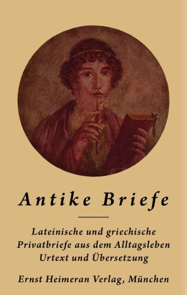 Cover for Michael Hofmann · Antike Briefe: Im Urtext Mit UEbertragung - Sammlung Tusculum (Inbunden Bok) [Annotated edition] (2014)