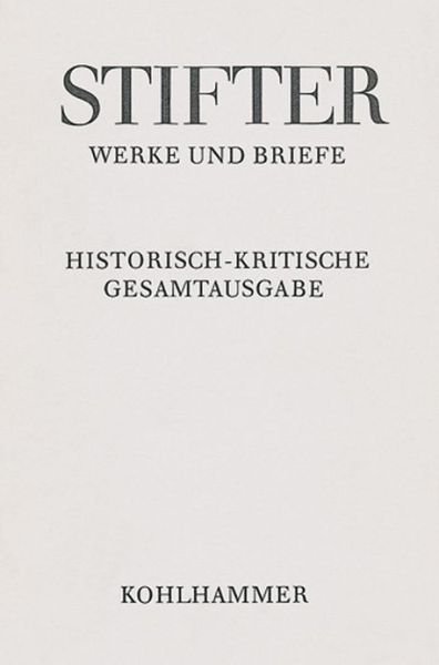 Cover for Adalbert Stifter · Schriften Zu Politik Und Schule: Apparat Und Kommentar (Adalbert Stifter: Werke Und Briefe) (German Edition) (Innbunden bok) [German edition] (2012)