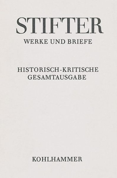 Cover for Adalbert Stifter · Schriften Zu Politik Und Schule: Apparat Und Kommentar (Adalbert Stifter: Werke Und Briefe) (German Edition) (Hardcover Book) [German edition] (2012)