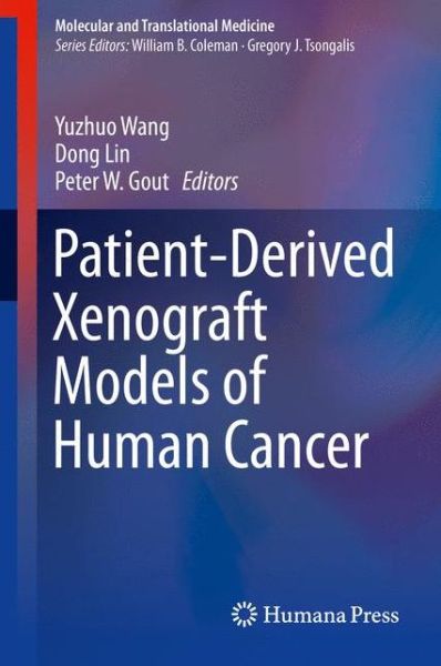 Cover for Patient-Derived Xenograft Models of Human Cancer - Molecular and Translational Medicine (Hardcover Book) [1st ed. 2017 edition] (2017)