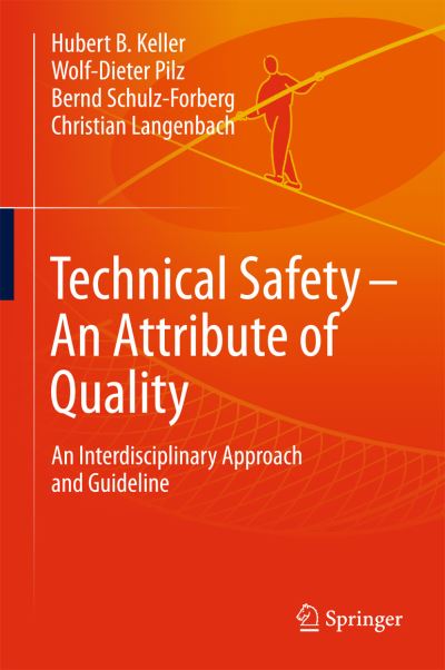 Cover for Keller · Technical Safety An Attribute of Quality (Book) [1st ed. 2018 edition] (2018)