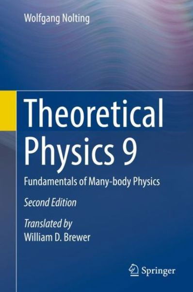Cover for Wolfgang Nolting · Theoretical Physics 9: Fundamentals of Many-body Physics (Hardcover bog) [2nd ed. 2018 edition] (2018)