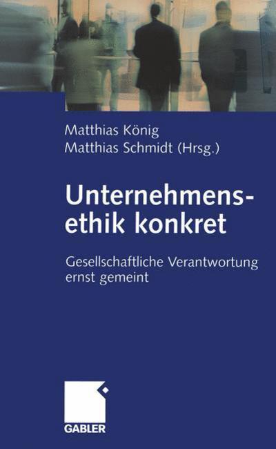Cover for Matthias KXf6Nig · Unternehmensethik Konkret (Paperback Book) [Softcover reprint of the original 1st ed. 2002 edition] (2012)