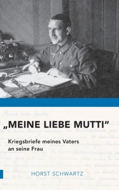 "Meine liebe Mutti" - Schwartz - Books - - 9783347166240 - December 3, 2020