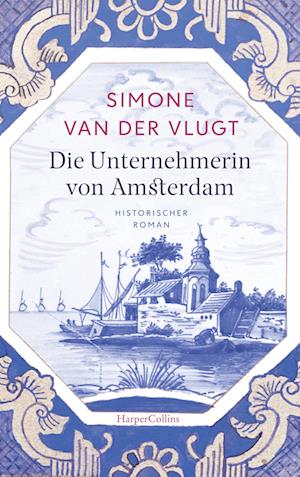 Cover for Simone van der Vlugt · Die Unternehmerin von Amsterdam (Book) (2022)