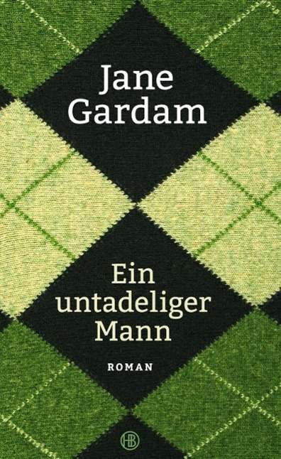 Cover for Gardam · Ein untadeliger Mann (Buch)