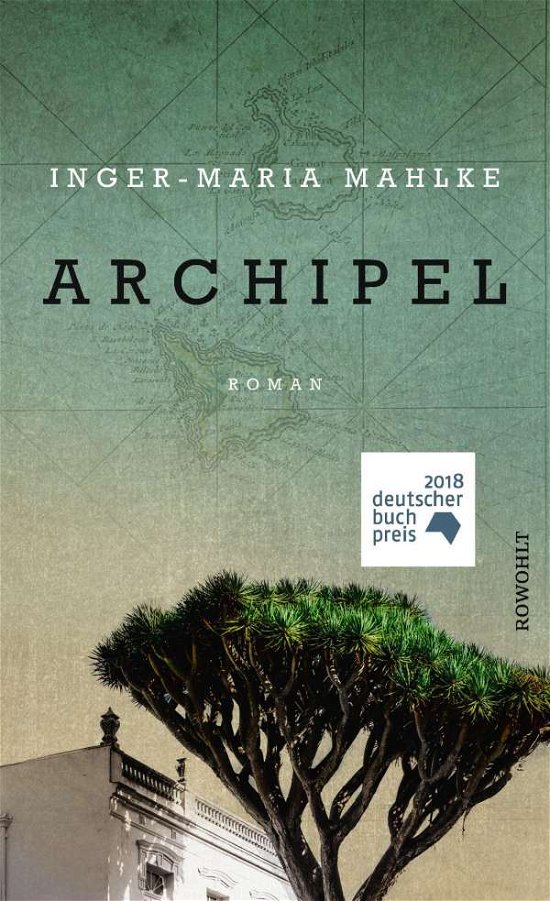 Cover for Inger-Maria Mahlke · Archipel (Hardcover Book) (2018)