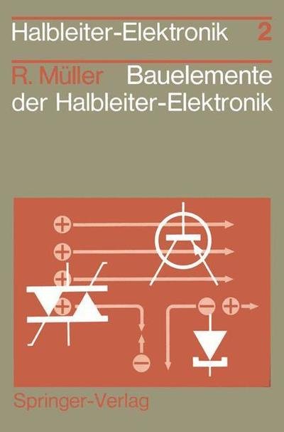 Bauelemente Der Halbleiter Elektronik - M  Ller  Rudolf - Libros - SPRINGER - 9783540062240 - 24 de septiembre de 1973