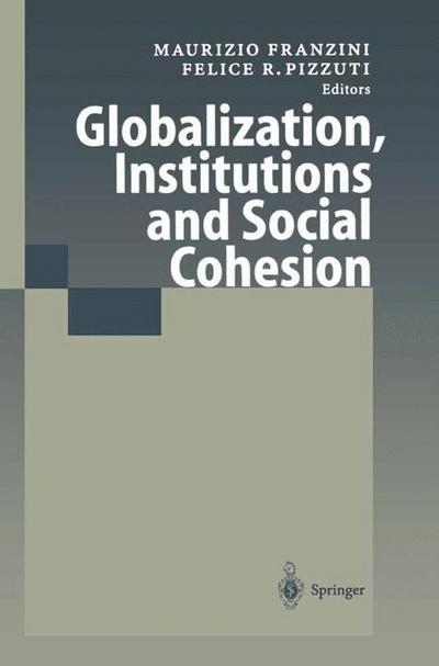 Cover for Maurizio Franzini · Globalization, Institutions and Social Cohesion (Paperback Book) [Softcover reprint of hardcover 1st ed. 2001 edition] (2010)