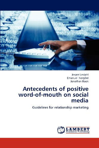 Cover for Jonathan Book · Antecedents of Positive Word-of-mouth on Social Media: Guidelines for Relationship Marketing (Paperback Book) (2012)