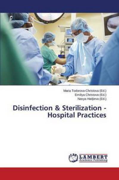 Cover for Hadjieva Nasya · Disinfection &amp; Sterilization - Hospital Practices (Paperback Book) (2015)