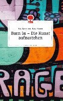 Cover for Kurt Bauer · Burn In - Die Kunst aufzustehen. Life is a Story - story.one (Hardcover bog) (2022)
