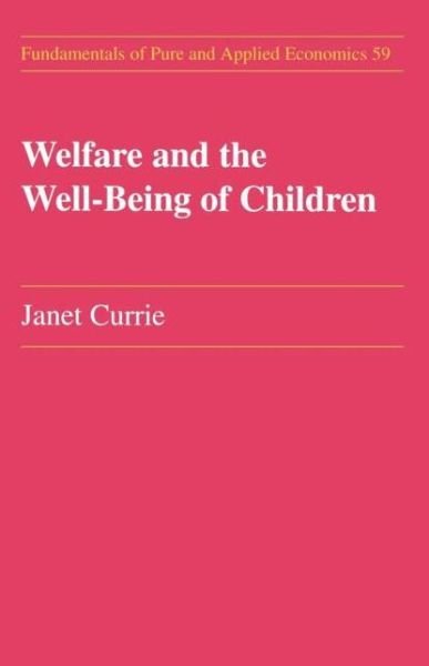 Cover for Janet M. Currie · Welfare and the Well-Being of Children (Paperback Bog) (2004)