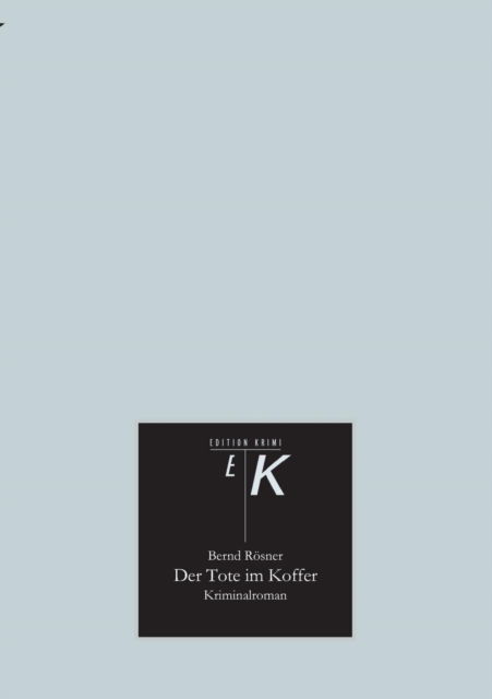 Cover for Bernd Rosner · Der Tote Im Koffer (Paperback Book) (2015)