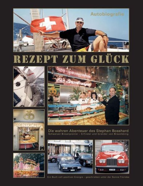 Cover for Stephan Bosshard · Rezept Zum Glück (Paperback Bog) [German edition] (2015)