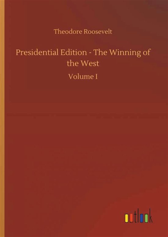 Presidential Edition - The Wi - Roosevelt - Boeken -  - 9783732669240 - 15 mei 2018