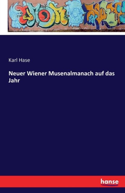 Cover for Hase · Neuer Wiener Musenalmanach auf das (Buch) (2016)