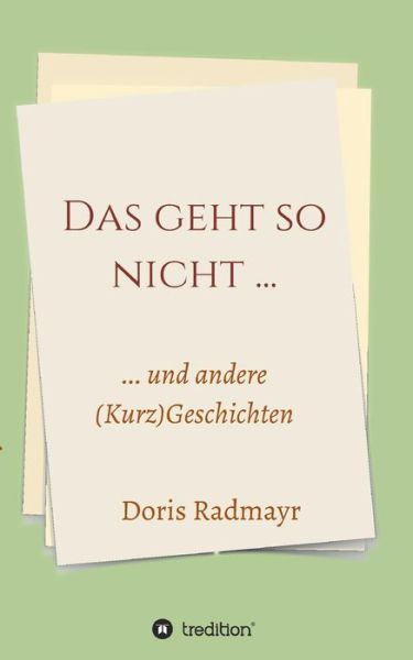 Cover for Radmayr · Das geht so nicht... (Book) (2017)