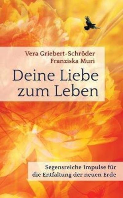 Cover for Griebert-Schröder · Deine Liebe zum Leben (Bok) (2018)