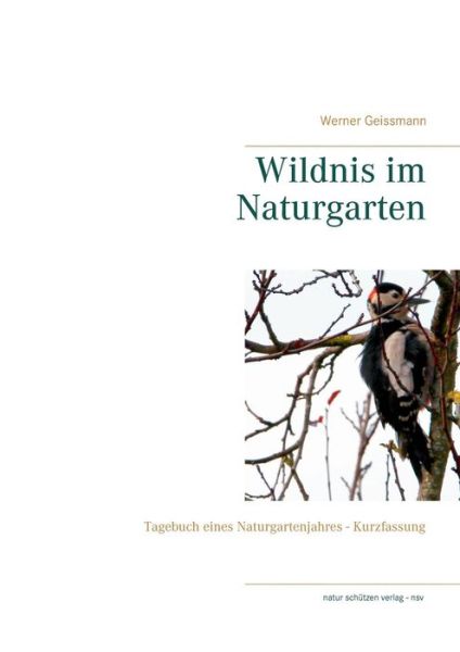 Cover for Geissmann · Wildnis im Naturgarten (Book) (2019)