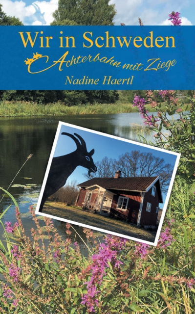 Cover for Nadine Haertl · Wir in Schweden: Achterbahn mit Ziege (Paperback Book) (2021)