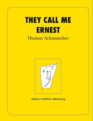 Cover for Thomas Schumacher · They call me Ernest (Book) (2023)