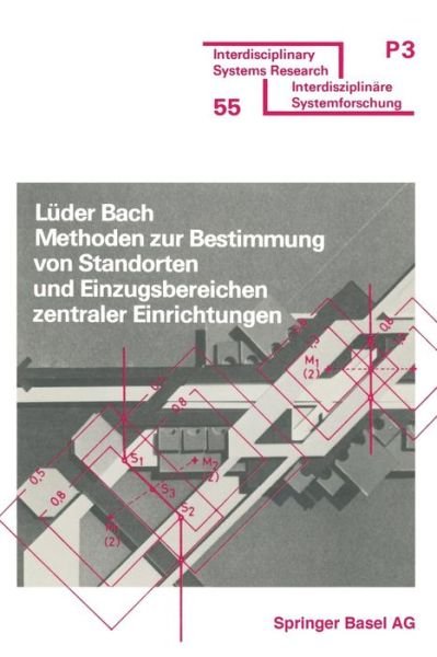 Cover for Bach · Methoden Zur Bestimmung Von Standorten Und Einzugsbereichen Zentraler Einrichtungen (Interdisciplinary Systems Research) (German Edition) (Paperback Bog) [German, 1978 edition] (1978)
