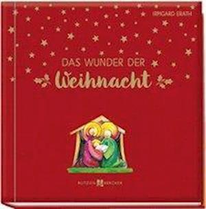 Cover for Erath · Das Wunder der Weihnacht (Book)