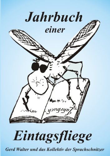 Cover for Gerd Walter · Jahrbuch Einer Eintagsfliege (Paperback Book) [German edition] (2009)