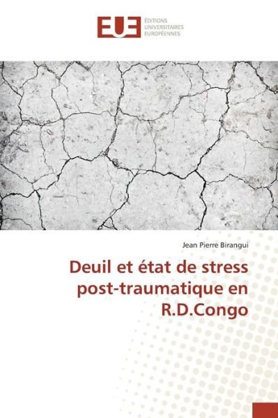 Cover for Birangui Jean Pierre · Deuil et Etat De Stress Post-traumatique en R.d.congo (Taschenbuch) (2018)