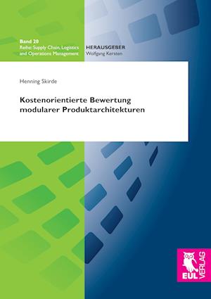 Cover for Henning Skirde · Kostenorientierte Bewertung modularer Produktarchitekturen (Paperback Book) (2015)