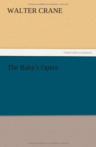 Cover for Walter Crane · The Baby's Opera (Paperback Book) (2012)