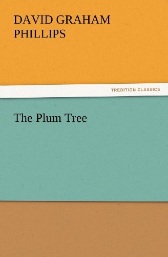 Cover for David Graham Phillips · The Plum Tree (Tredition Classics) (Paperback Book) (2012)
