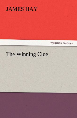 Cover for James Hay · The Winning Clue (Tredition Classics) (Paperback Bog) (2012)