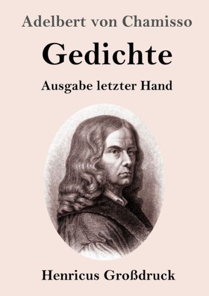 Cover for Adelbert Von Chamisso · Gedichte (Grossdruck) (Paperback Book) (2019)