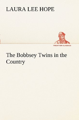 Cover for Laura Lee Hope · The Bobbsey Twins in the Country (Tredition Classics) (Pocketbok) (2012)