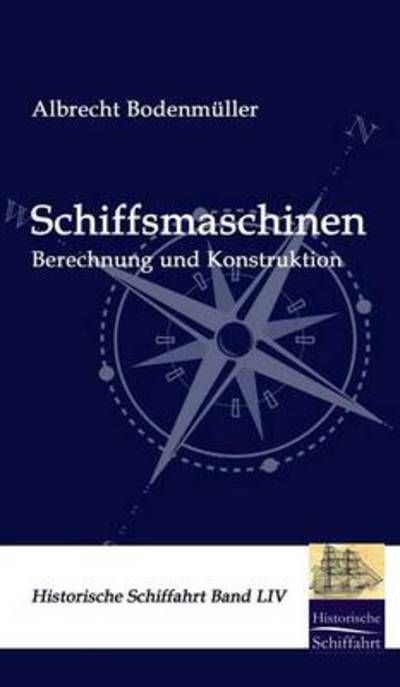 Cover for Albrecht Bodenmuller · Schiffmaschinen (Hardcover Book) [German edition] (2009)