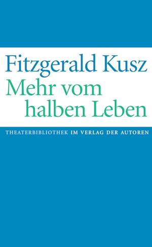 Cover for Fitzgerald Kusz · Mehr vom halben Leben (Bok) (2024)