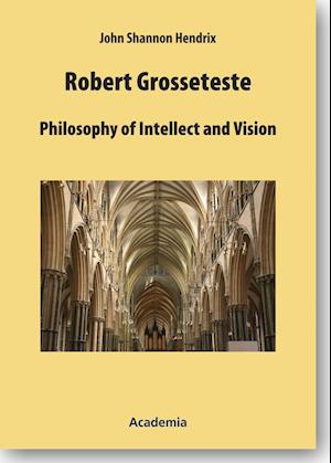 Cover for John Shannon Hendrix · Robert Grosseteste (Pocketbok) (2010)