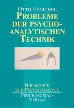 Probleme der psychoanalytischen Technik - Otto Fenichel - Książki - Psychosozial Verlag GbR - 9783898060240 - 2000