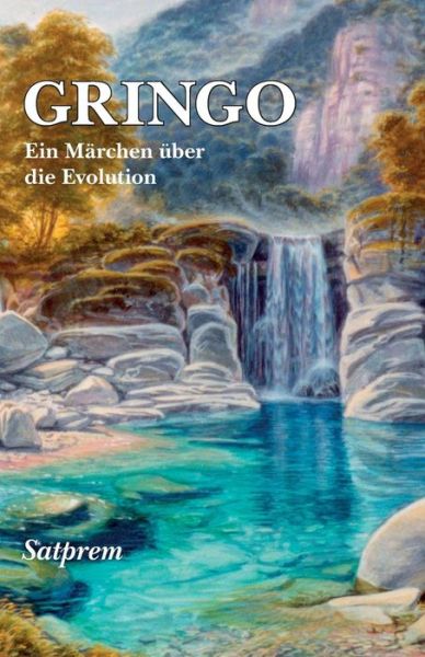 Cover for Satprem · Gringo: Ein Marchen Uber Die Evolution (Taschenbuch) (2012)