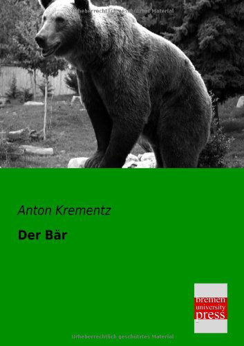 Cover for Anton Krementz · Der Baer (Paperback Book) [German edition] (2013)