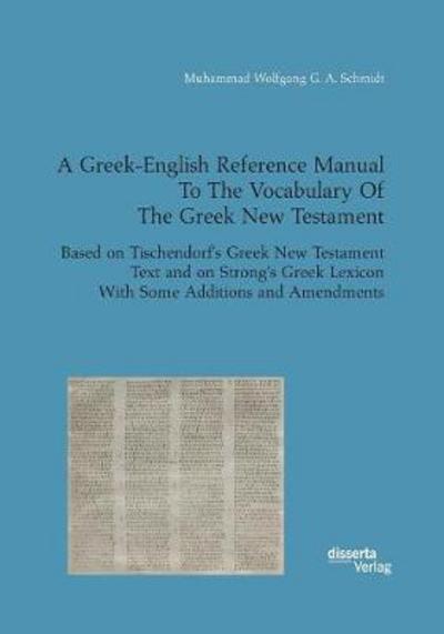 A Greek-English Reference Manua - Schmidt - Libros -  - 9783959354240 - 14 de noviembre de 2017