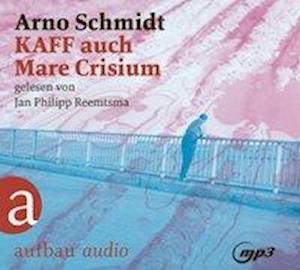 CD KAFF auch Marie Crisium - Arno Schmidt - Musik - Aufbau Verlage GmbH & Co. KG - 9783961052240 - 